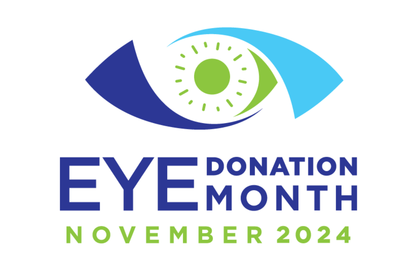 A white background with text: Eye Donation Month - November 2024. There is a logo of a green and blue eye make from curved triangular/geometric shapes. The center of the eye looks like a green sun.